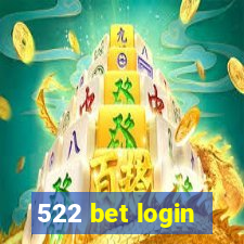 522 bet login